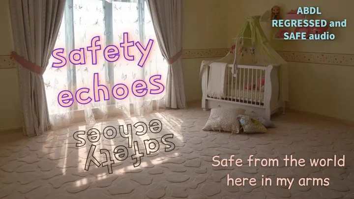 ABDL Safety Echoes