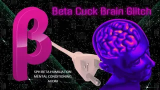 Beta Cuck Brain Glitch