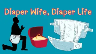 Diaper Wife, Diaper Life (audio only )