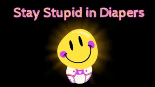 Stay Stupid in Diapers (audio only )