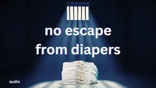 No Escape from Diapers