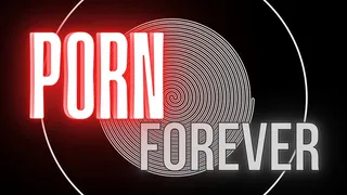 Porn Forever