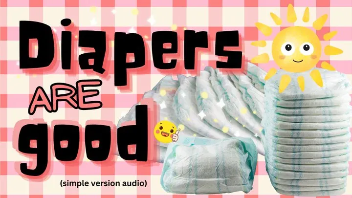 Diapers are Good, Simple Version ( audio only)