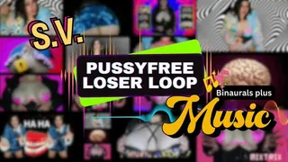 PussyFree Loser Loop SV