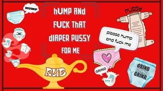 Hump and Rub that Diaper Pussy for Me (audio )