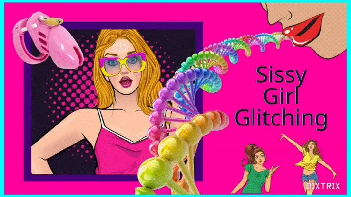 Girl Glitching: Sissy Slut ReProgramming