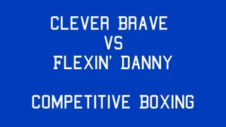 Clever Brave vs Flexin' Danny - Competitive Boxing Round 1