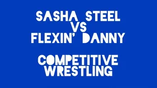 Sasha Steel Vs Flexin' Danny Mixed Wrestling