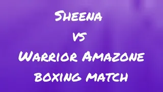 Sheena Vs Warrior Amazone - Boxing Match