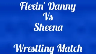 Flexin' Danny vs Sheena - Wrestling Match