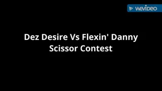 Dez Desire Vs Flexin' Danny - Scissor Contest