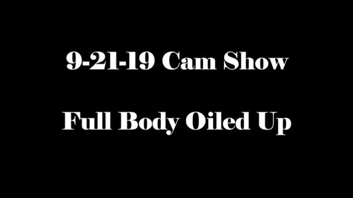 Full Body Oil and Lush Cum Cam Show