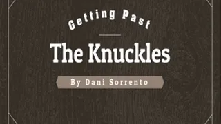 Getting Past The Knuckles