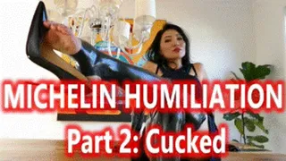 Michelin Humiliation Part 2: Cucked - Mz Kim - Cuckolding Humiliation Latex Goddess Femdom POV Slave Training SPH