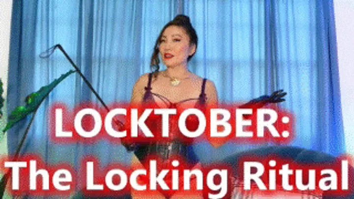 Locktober: The Locking Ritual - Mz Kim Chastity Training For your Asian Goddess Pussy Denial Leather Gloves Leather Corset