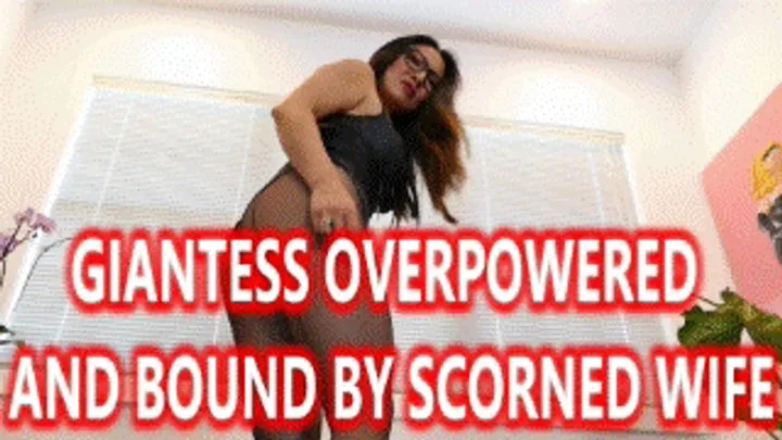 Giantess Overpowered And Bound By Scorned Wife - Mz Kim Homewrecking Amazon Goddess Confrontation And Humiliation