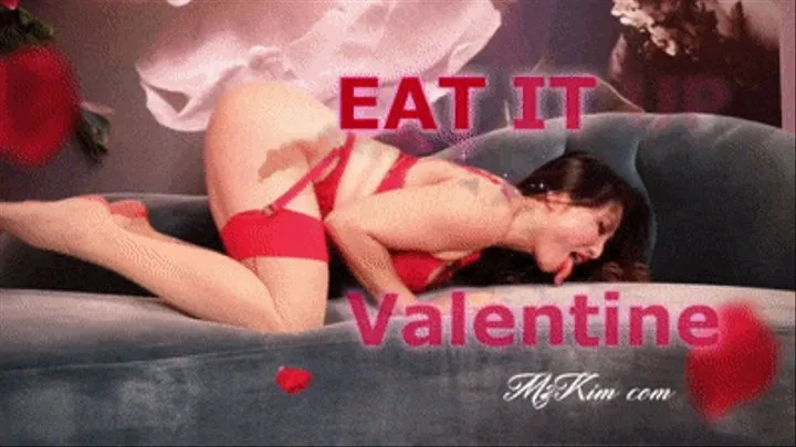 Eat It Up, Valentine CEI - MzKim