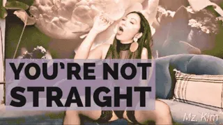 You're Not Straight