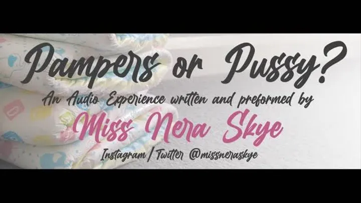 Pussy or Pampers (Audio Experience)