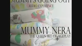 Mummy's Going Out (Audio Experience)