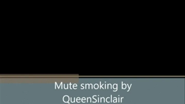 Mute smoking, blowing and enjoying!