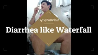 Diarrhea like waterfall