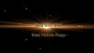 Beta Boot Bitch