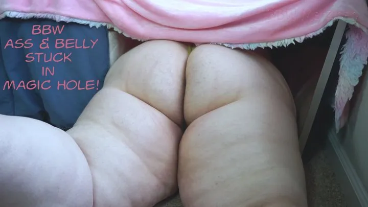 BBW's Massive Belly & Ass Get Her Stuck In Magic Hole!