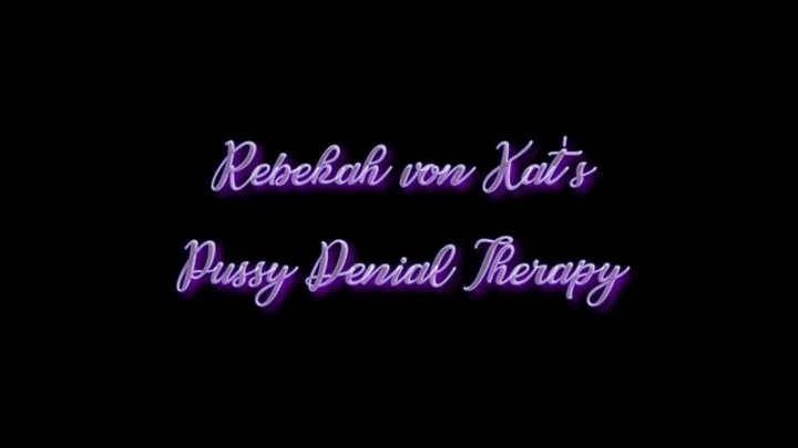 Pussy Denial Therapy-Fantasy: Locked Up