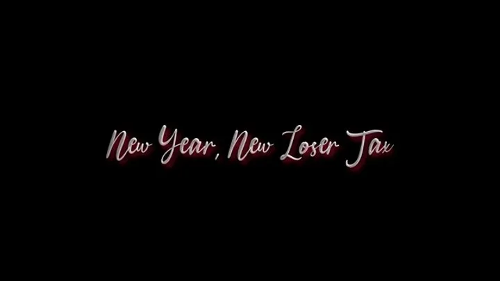 New Year New Loser Tax