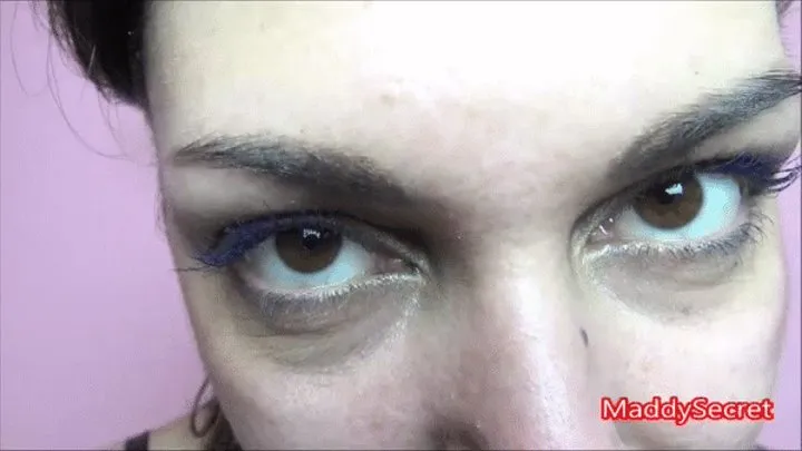 My eyes are so sexy [MADDALENA]