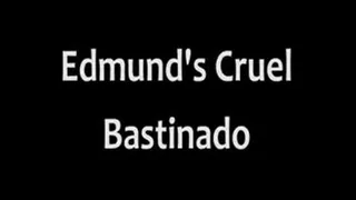 Edmund's Cruel Bastinado * LAST DAYS OF APRIL OFFER -25% VIDEO PRICE!