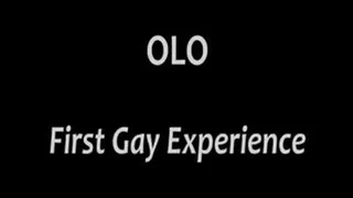 Olo's First Gay Experience