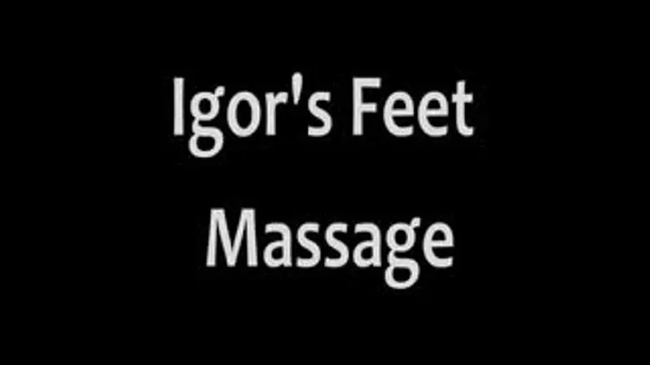 Igor Feet Massage