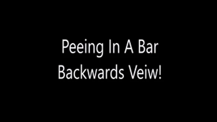 Backwards Pissing In A Dark Nightclub