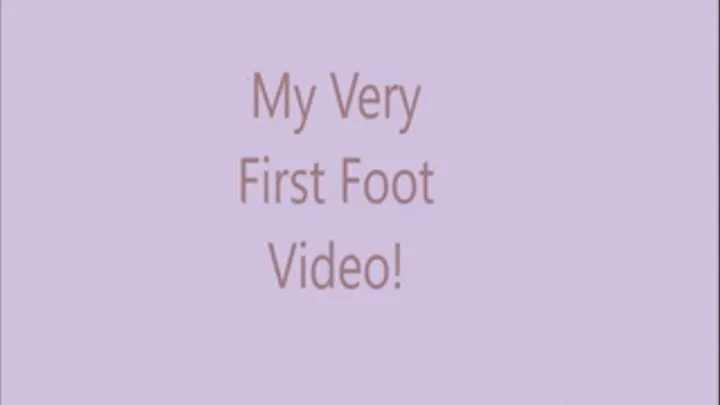 My First Foot Vid!