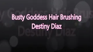 Busty Goddess Brushes Hair