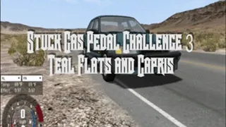 Stuck Gas Pedal Challenge 3: Teal Flats and capris
