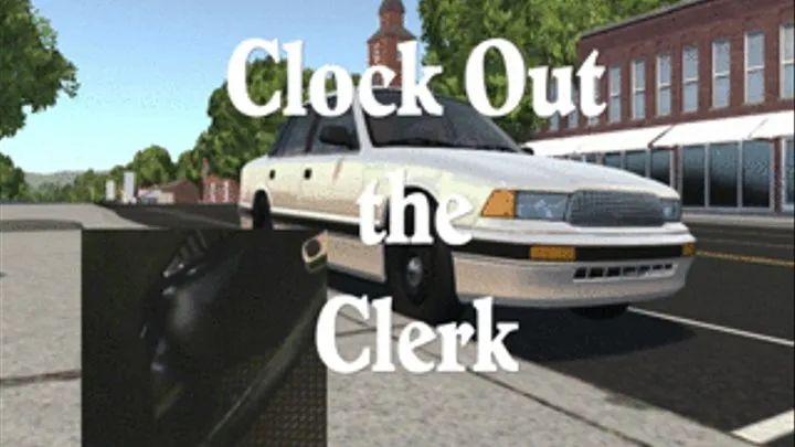 Clock out the Clerk