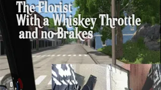 The Florist with a Throttle and no Brakes