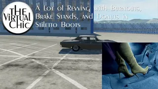 A Lot of Revving wih Burnouts, Brake Stands, and Donuts in Stiletto Boots