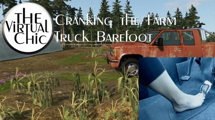 Cranking the Farm Truck Barefoot