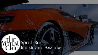 Speed Run: Rockies to Barstow