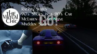 Racing Series: 90s Shoes in a 90s Car Mclaren F1 and Steve Madden Slides