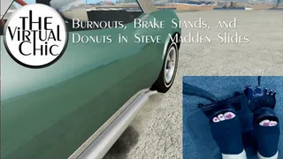 Burnouts, Brake Stands, and Donuts in Steve Madden Slides