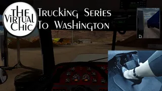 Trucking Series: To Washington