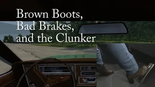 Brown Boots, Bad Brakes, and the Clunker