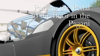 Putting the Pedal to the Floor in the Pagani