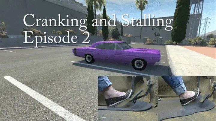 Cranking and Stalling Episode 2