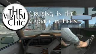 Cruising in the Caprice in Heels